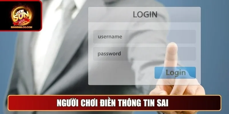 Người chơi điền thông tin sai 