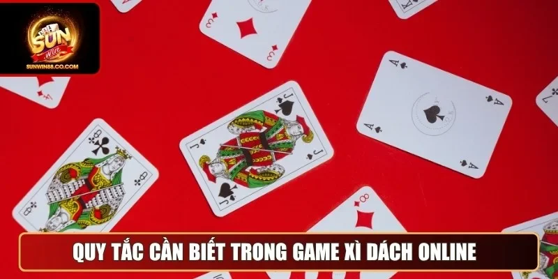 Quy tắc cần biết trong game xì dách online 